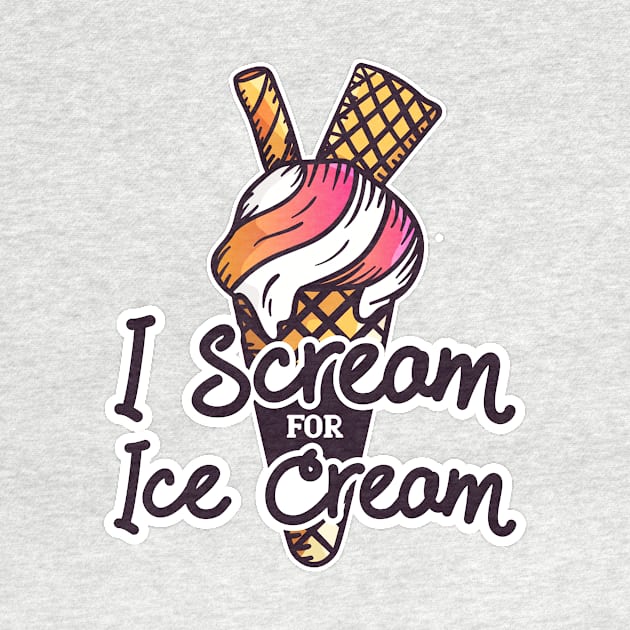 I scream For Ice Cream - Funny Ice cream Quote Artwork by LazyMice